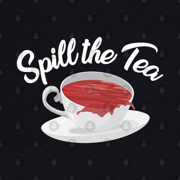 Spill the tea by erickglez16